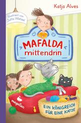 Mafalda mittendrin - Ein K&ouml;nigreich f&uuml;r eine Katze