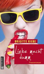 Liebe macht dumm (eBook, ePUB)