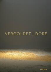 DOR&Eacute; | VERGOLDET | GILDED