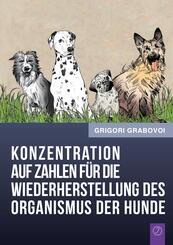 Konzentration auf Zahlen f&uuml;r die Wiederherstellung des Organismus der Hunde
