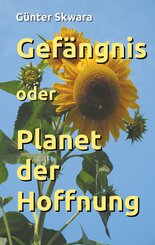 Gef&auml;ngnis oder Planet der Hoffnung