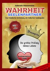 Wahrheit Seelenpartner - Die Phasen.Tl.1