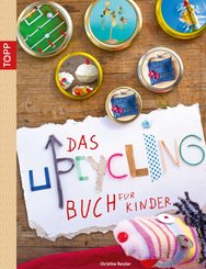 Das Upcycling-Buch für Kinder (eBook, PDF)