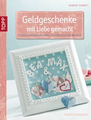 Geldgeschenke mit Liebe gemacht (eBook, PDF)