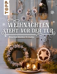Weihnachten steht vor der Tür: Winterfeste Deko für draußen (eBook, PDF)