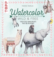 Watercolor Wild & Free (eBook, PDF)