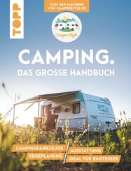 Camping. Das große Handbuch. Von den Machern von CamperStyle.de (eBook, ePUB)