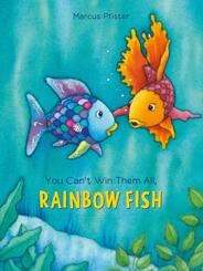 You Can't Win Them All Rainbow Fish