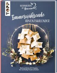 Immerw&auml;hrende Adventskalender. Weihnachtliche DIY-Projekte, die nachhaltig Freude schenken.