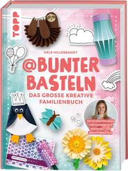 @bunterbasteln - Das gro&szlig;e kreative Familienbuch
