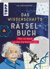 Das Wissenschafts-R&auml;tselbuch - &Uuml;ber 100 R&auml;tsel aus dem Pop-Science-Labor