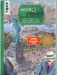 Micro Crimes. Das Krimi-Suchbuch. Sherlock Holmes und die R&uuml;ckkehr des Prof. Moriarty. Finde die Gangster von New York i