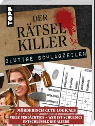 Der R&auml;tselkiller: Blutige Schlagzeilen - M&ouml;rderisch gute Logicals