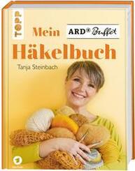Mein ARD Buffet H&auml;kelbuch