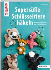 Supers&uuml;&szlig;e Schl&uuml;sseltiere h&auml;keln (kreativ.kompakt.)