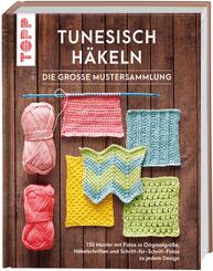 Tunesisch h&auml;keln - Die gro&szlig;e Mustersammlung