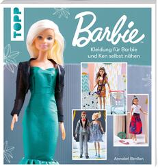 Barbie(TM) - Kleidung f&uuml;r Barbie und Ken selbst n&auml;hen
