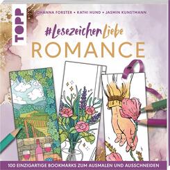 Lesezeichenliebe Romance - 100 einzigartige Bookmarks zum Ausmalen und Ausschneiden
