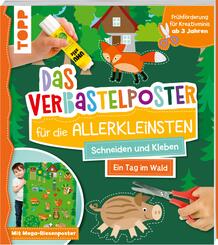 Das Verbastelposter-Buch f&uuml;r die Allerkleinsten. Schneiden und Kleben. Ein Tag im Wald. Mit Mega-Riesenposter