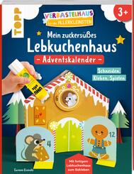 Verbastelhaus f&uuml;r die Allerkleinsten. Adventskalender - Mein zuckers&uuml;&szlig;es Lebkuchenhaus