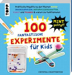 100 Fantastische Experimente f&uuml;r Kids