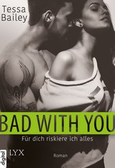 Bad With You - Für dich riskiere ich alles (eBook, ePUB)