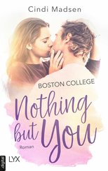 Boston College - Nothing but You (eBook, ePUB)