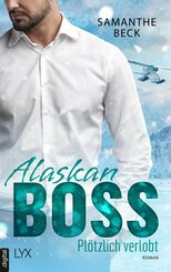 Alaskan Boss - Plötzlich verlobt (eBook, ePUB)
