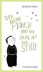 Der kleine M&ouml;nch und die Sache mit der Stille