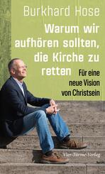 Warum wir aufh&ouml;ren sollten, die Kirche zu retten