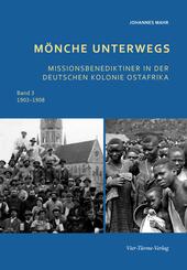 M&ouml;nche unterwegs 1903 - 1908