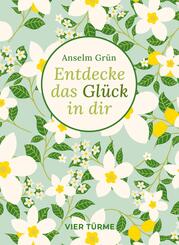 Entdecke das Gl&uuml;ck in dir