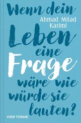 Wenn dein Leben eine Frage w&auml;re, wie w&uuml;rde sie lauten?