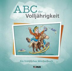 ABC der ... Vollj&auml;hrigkeit