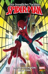 Dein freundlicher Nachbar Spider-Man, Band 1 - Die Straßen von New York (eBook, PDF)