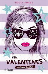 Die Valentines - verdammt ber&uuml;hmt. Perfect Girl