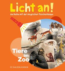 Tiere im Zoo - Licht an! Die Reihe mit der magischen Taschenlampe