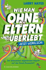 Wie man ohne Eltern überlebt ? jetzt wirklich! Der phänomenal abgefahrene Angriff auf das Donut-Raumschiff