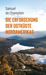 Die Erforschung der Ostk&uuml;ste Nordamerikas