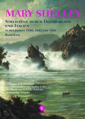 Streifz&uuml;ge durch Deutschland und Italien in den Jahren 1840, 1842 und 1843 - Bd.1