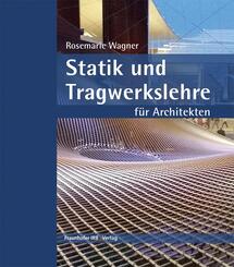 Statik und Tragwerkslehre f&uuml;r Architekten