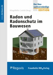 Radon und Radonschutz im Bauwesen. (eBook, PDF)