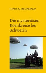 Die mysteri&ouml;sen Kornkreise bei Schwerin