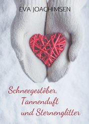 Schneegestöber, Tannenduft und Sternenglitter (eBook, ePUB)