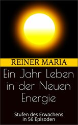 Ein Jahr Leben in der Neuen Energie (eBook, ePUB)