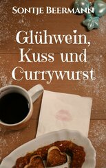 Glühwein, Kuss und Currywurst (eBook, ePUB)