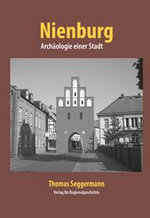 Nienburg - Arch&auml;ologie einer Stadt