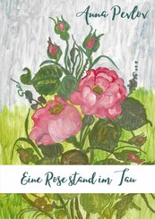 Eine Rose stand im Tau (eBook, ePUB)