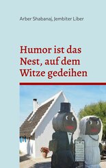 Humor ist das Nest, auf dem Witze gedeihen (eBook, ePUB)