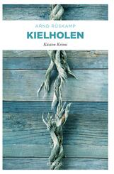 Kielholen. Kriminalhauptkommissarin Marie Geisler ermittelt in ihrem 1. Fall